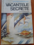 VACANTELE SECRETE (PSEUDOBASME) - Victor Kernbach