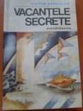 VACANTELE SECRETE (PSEUDOBASME) - Victor Kernbach, 1987