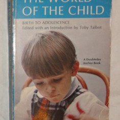 THE WORLD OF THE CHILD BIRTH TO ADOLESCENCE Antologie de texte