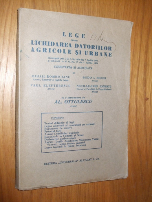 LEGEA PENTRU LICHIDAREA DATORIILOR AGRICOLE SI URBANE - 1934, 316 p.
