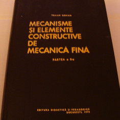 MECANISME SI ELEMENTE CONSTRUCTIVE DE MECANICA FINA partea a II a-Traian Demian