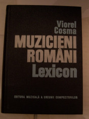 VIOREL COSMA - MUZICIENI ROMANI. LEXICON. CU DEDICATIE SI AUTOGRAF foto