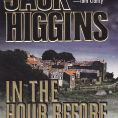 Carte in limba engleza: Jack Higgins - In the Hour Before Midnight