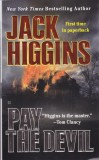 Carte in limba engleza: Jack Higgins - Pay the Devil