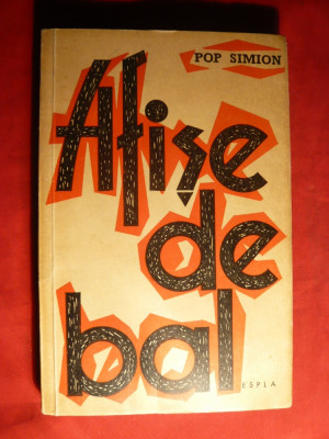 Pop Simion - Afise de Bal -Prima Ed. ESPLA 1960 foto