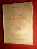 S.Metzulescu - Hora Fantomelor -Prima ed. 1940 Ed. Bucovina , Colectia Convorbiri Literare , 64 pag. Coperta usor uzata