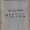 (C1866) PICIUL DE ALPHONSE DAUDET, EDITURA LIBRARIEI UNIVERSALE LEON ALCALY, BUCURESTI, TRADUCERE DE D-RA EUCHARIS