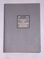 ETUDES DE PALEOGRAPHIE MUSICALE BYZANTINE- I.D. PETRESCO foto