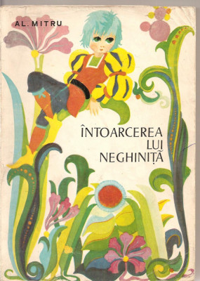(C1845) INTOARCEREA LUI NEGHINITA DE AL. MITRU, EDITURA SCRISUL ROMANESC, CRAIOVA, 1975 foto