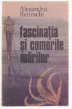 Alexandru Retinschi - Fascinatia si comorile marilor, 1988