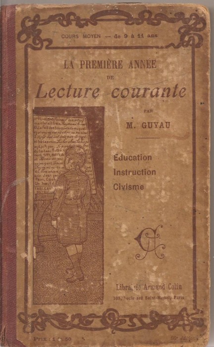 (C1859) LECTURE COURANTE PAR M. GUYAU, EDUCATION, INSTRUCTION, CIVISME, LIBRAIRIE ARMAND COLIN, PARIS, 1913