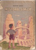 (C1846) MESTERUL STRICA DE MARIN IORDA, EDITURA ION CREANGA, BUCURESTI, 1973