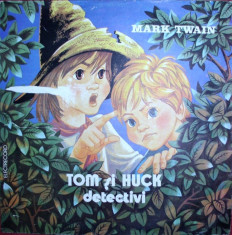 TOM SI HUCK DETECTIVI de MARK TWAIN (DISC VINIL) foto