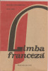 (C1807) LIMBA FRANCEZA, MANUAL PENTRU CLASA A XII-A DE MARCEL SARAS, EDP, BUCURESTI, 1994, Clasa 12