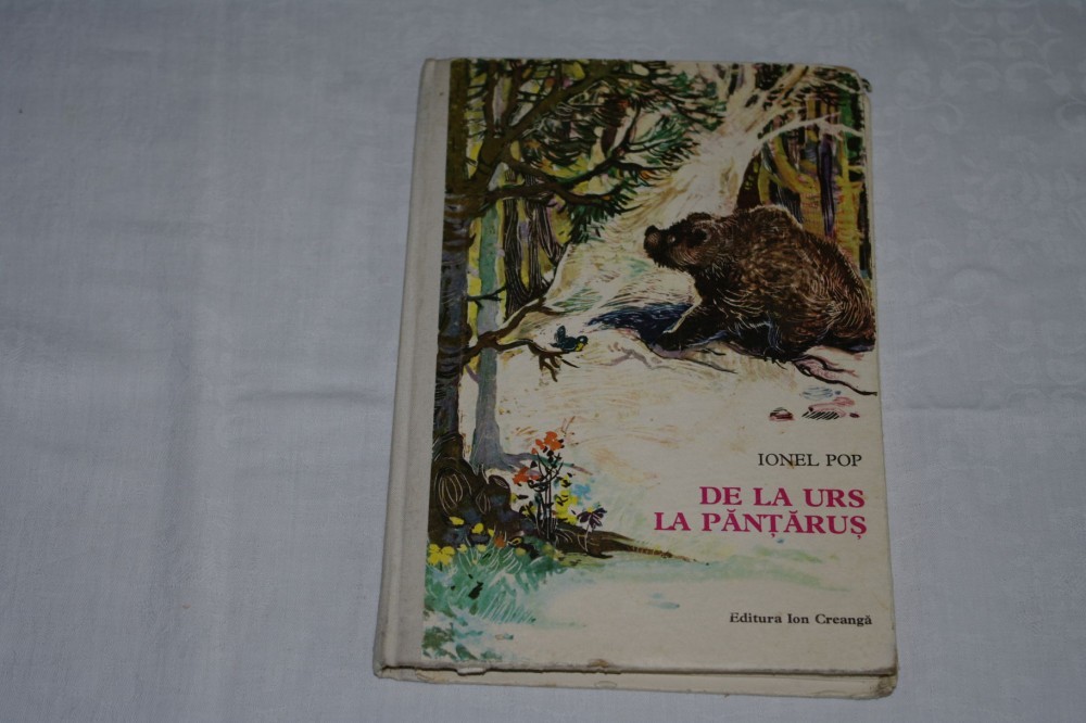 De la urs la pantarus - Ionel Pop - Editura Ion Creanga - 1972 | arhiva ...