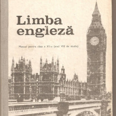 (C1803) LIMBA ENGLEZA, MANUAL PENTRU CLASA A XII-A (ANUL VIII DE STUDIU), DE SUSANA DORR, RADU SURDULESCU, MIRCEA TATOS, EDP, BUCURESTI, 1991