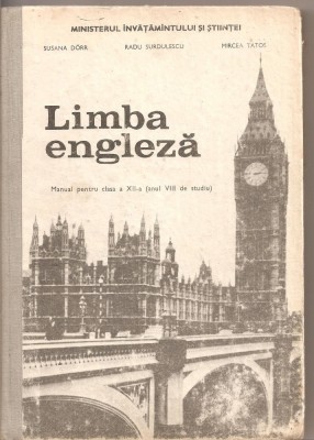 (C1803) LIMBA ENGLEZA, MANUAL PENTRU CLASA A XII-A (ANUL VIII DE STUDIU), DE SUSANA DORR, RADU SURDULESCU, MIRCEA TATOS, EDP, BUCURESTI, 1991 foto