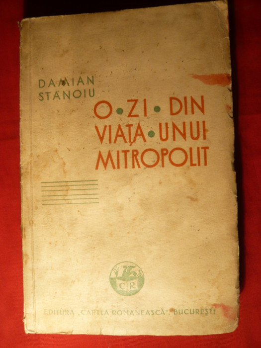 Damian Stanoiu - O zi din Viata unui Mitropolit -Prima Ed. 1934