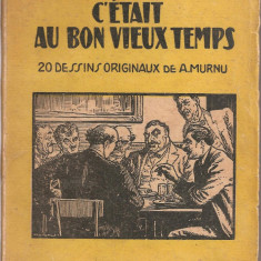 (C1826) C'ETAIT AU BON VIEUX TEMPS DE PIERRE DE ROMA, EDITURA CONTEMPORANA, BUCURESTI 1946