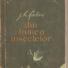 (C1828) DIN LUMEA INSECTELOR DE J.H.FABRE, EDITURA TINERETULUI, 1957