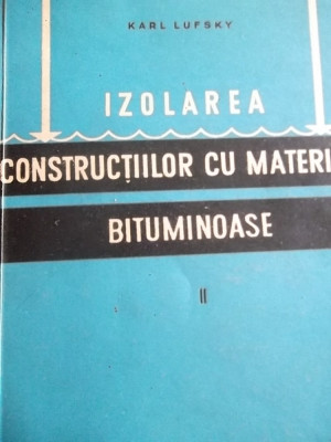 IZOLAREA CONSTRUCTIILOR CU MATERIALE BITUMINOASE-PARTEA II foto