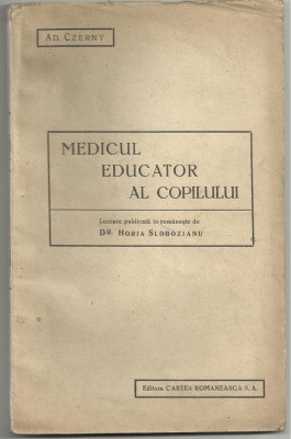 Ad.Czerny / MEDICUL EDUCATOR AL COPILULUI - editie 1924 foto