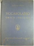 DICTIONAR GRECO - ITALIAN - EDITIA 1943