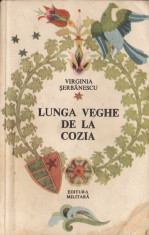 LUNGA VEGHE DE LA COZIA de VIRGINIA SERBANESCU foto