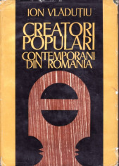 CREATORI POPULARI CONTEMPORANI DIN ROMANIA de ION VLADUTIU foto