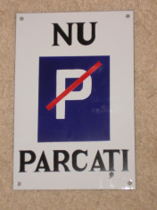 PLACA ATENTIONARE NU PARCATI foto