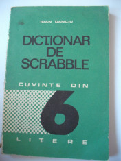 3+1 gratis -- Dictionar de scrabble - Ioan Danciu (Cuvinte din 6 litere) foto