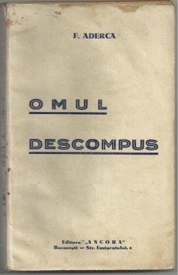 Felix Aderca / OMUL DESCOMPUS - editia I (1925) foto