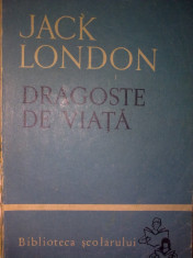 DRAGOSTE DE VIATA - JACK LONDON foto