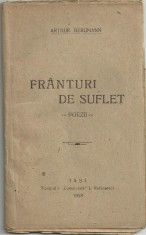 Arthur Bergmann / FRANTURI DE SUFLET - poezii, editia I,1918,Iasi foto