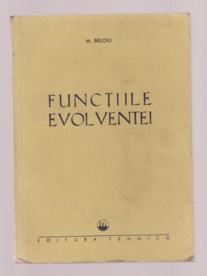 M. Beloiu - Functiile evolventei foto