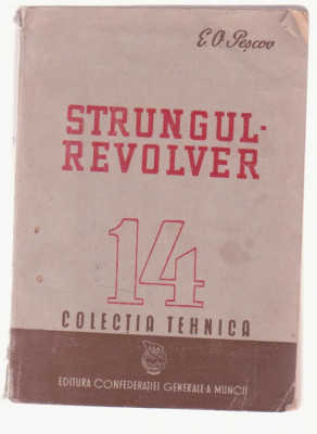 E.O. Pescov - Strungul-Revolver (1950) foto