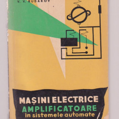 V.V. Rudakov - Masini electrice amplificatoare in sistemele automate