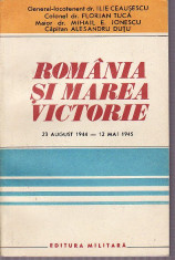 Romania si marea victorie-23 august1944-12 mai 1945-1 foto