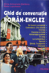 GHID DE CONVERSATIE ROMAN-ENGLEZ de ALINA-ANTOANELA STEFANIU si RADU LUPULEASA foto