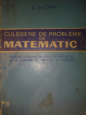 O.SACTER - CULEGERE DE PROBLEME DE MATEMATICI foto