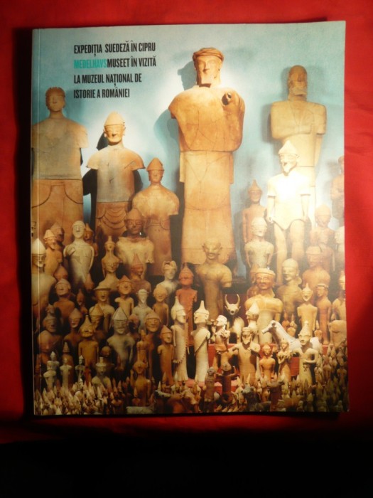 Expeditia Suedeza in Cipru.M.Museet -vizita la Muzeul Ist. Romania -2005
