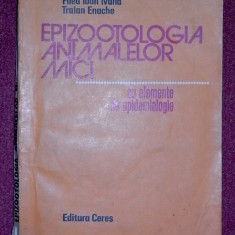 Epizootologia animalelor mici cu elemente de epidemiologie - F.I.Ivana, T.Enache