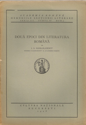I. A. Bassarabescu - Doua epoci din literatura Romana - 1928 foto