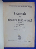 MIHAIL ROLLER - DOCUMENTE DIN MISCAREA MUNCITOREASCA (1872-1916) - ED.II-A -1947