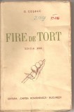 (C1912) FIRE DE TORT DE G. COSBUC, EDITURA CARTEA ROMANEASCA, BUCURESTI , 1944