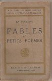 (C1909) FABLES ET PETITS POEMES , LA FONTAINE, EDITURA LA RENAISSANCE DU LIVRE, PARIS, ANTEBELIC