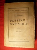 39. P.P.Negulescu - Destinul Omenirii -vol. 3 -Ed. IIa 1943 Ed. Cugetarea Georgescu-Delafras SA , 536 pag.