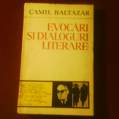 Camil Baltazar Evocari si dialoguri literare, editie princeps, tiraj 2090