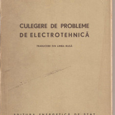 (C1903) CULEGERE DE PROBLEME DE ELECTROTEHNICA DE L.A. MOSCALEV, EDITURA ENERGETICA DE STAT, 1953