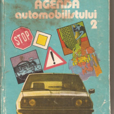 (C1905) AGENDA AUTOMOBILISTULUI, VOL.2 DE DAN VAITEANU, EDITURA TEHNICA, BUCURESTI, 1985